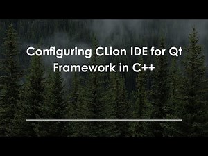 Configuring CLion IDE for Qt Framework in C++