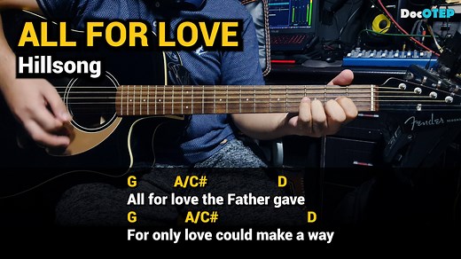 ALL FOR LOVE - Hillsong (Guitar Tutorial with Chords Lyrics) YT: https://youtu.be/_rl_8z1eobY | Doc OTEP Studio