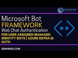 Microsoft Bot Framework Web Chat Authentication for User Assigned Managed Identity Bots C# | EntraID