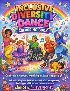Inclusive Diversity Dance Colouring Book | Adaptive & Cultural Dance (Ages 4 )