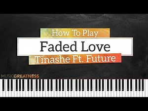 How To Play Faded Love By Tinashe Feat Future On Piano - Piano Tutorial (Free Tutorial)