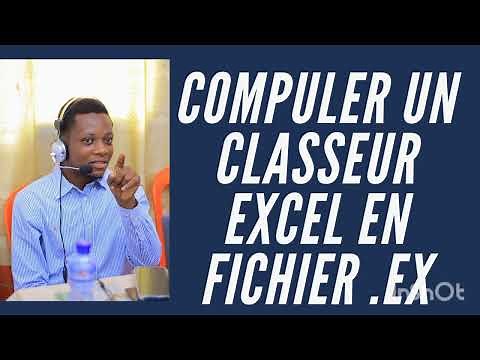 COMMENT COMPILER UN CLASSEUR EXCEL VERS UN FICHIER EXECUTABLE