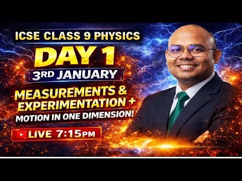 ICSE Class 9 Physics Day 1 LIVE | Measurements in One Dimension | Full Syllabus FREE Challenge
