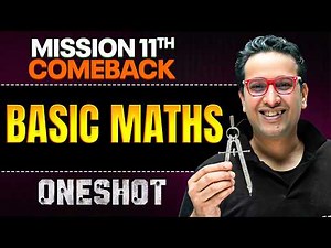 Mission 11th Comeback: Basic Maths || Arjuna NEET 2027