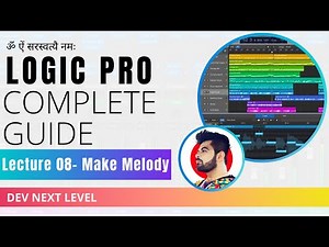 Logic Pro Tutorial - Lecture 08 - Melody in Piano Roll - Complete Music Production Series - Hindi