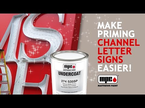 Matthews Paint Brilliant White Primer Makes Priming Channel Letter Signs Easier