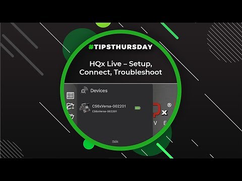HQx Live - Setup, Connect, Troubleshoot