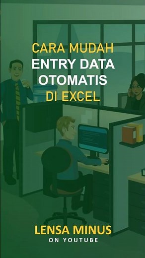 Cara Mudah Entry Data Secara Otomatis di Excel