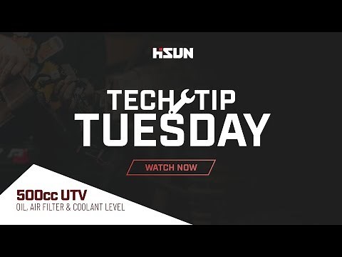 Tech Tip Tuesday: 500cc UTV Air Filter, Oil & Coolant Level
