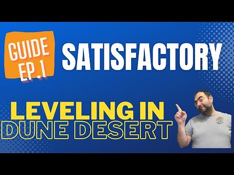 Satisfactory - Dune Desert Walkthrough - Episode 1