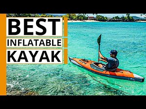 Top 7 Best Inflatable Kayak Under $1000
