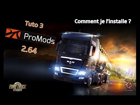 #3 Tutoriel ets2 Promods 2.64 #3 Comment installer la Promods ?