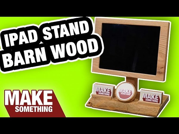 Making an iPad Display Stand from 150 Year Old Barn Wood