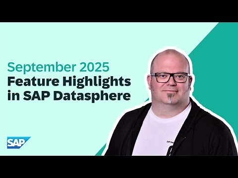 SAP Datasphere: Top New Features | September 2025