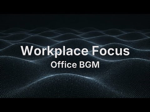 10 Hours of Background Music for Office Work | Focus & Concentration
