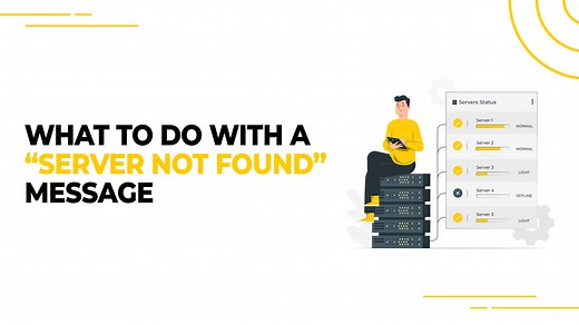 How To Deal With A Server Not Found Message?
