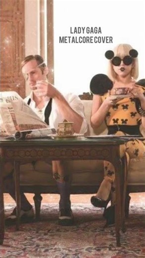 Lady gaga paparazzi metalcore cover [short version]