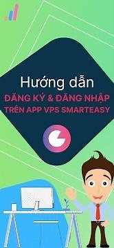 Hướng dẫn đăng ký và đăng nhập trên ứng dụng VPS SmartEasy
