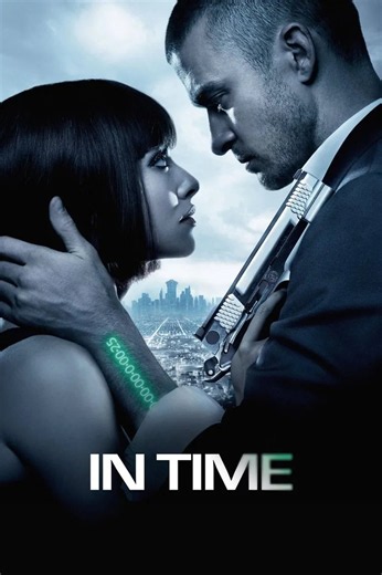 فيلم في الوقت المحدد In Time 2011 مشاهدة اونلاين مترجم | سينما هوك