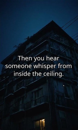 The Footsteps Above the Ceiling
