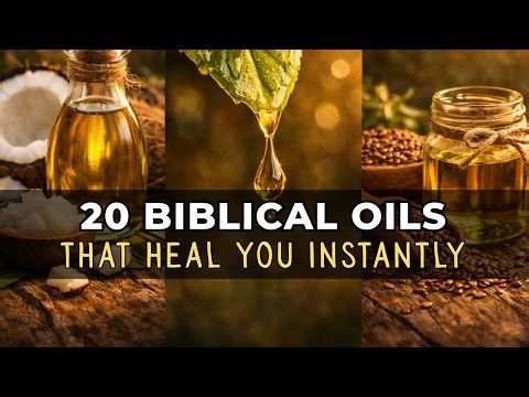 20 Natural Biblical Oils That Will Heal You Instantly