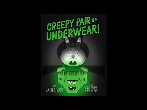 Creepy Pair of Underwear by Aaron Reynolds ~ Read Aloud