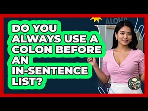Do You Always Use A Colon Before An In-Sentence List?