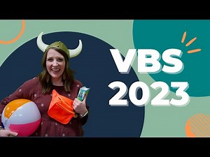 VBS 2023 -- What You Need to Know!