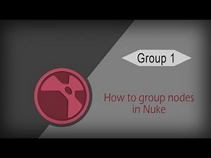 How to group nodes in Nuke | Nuke Tutorial