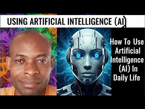 How To Use Artificial Intelligence (AI) In Daily Life | Practical Ways To Use AI Every Day