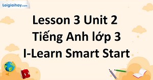Tiếng Anh lớp 3 Unit 2 Lesson 3 trang 30 iLearn Smart Start | Tiếng Anh 3 - iLearn Smart Start