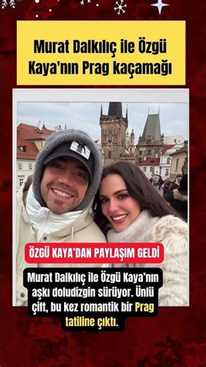 Murat Dalkılıç ile Özgü Kaya Prag'da aşk tazeledi!