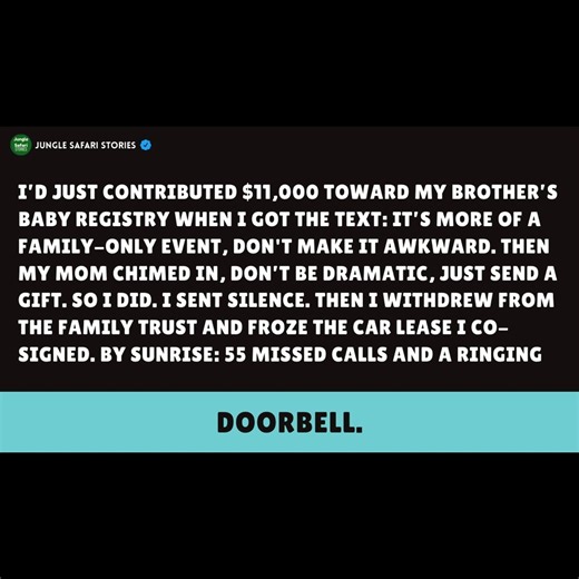 I’d Just Sent $11,000 Toward My Brother’s Baby Registry When I Got the Text: Family-only Event—don’t Make It Awkward. I Stayed Silent, Then Withdrew From the Family Trust and Froze the Co-signed Car Lease. - Reddit Stories #redditstories #storytime #redditreadings #shareyourstory #redditcommunity #realpeoplerealstories #reddittales #redditexperiences | Jungle Safari Stories