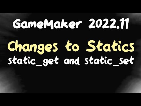 static_get and static_set in GameMaker