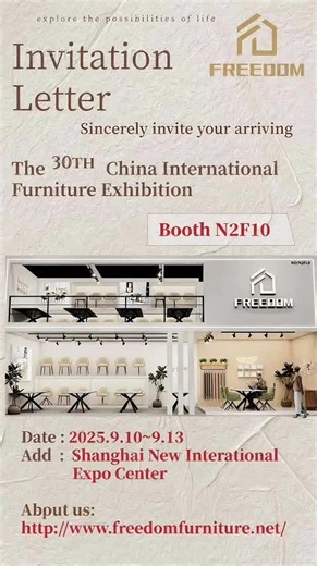 🎉Get ready for the 30th China International Furniture Exhibition! 🎊From Sept 10 - 13, 2025, visit us at Booth N2F10, Shanghai New International Expo Center. 🌟Explore innovative furniture designs with FREEDOM. 🛋️ #ChinaFurnitureExpo #FREEDOMFurniture #ShanghaiExhibition #FurnitureDesign #Event2025