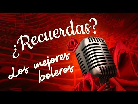 ¿Recuerdas? Los mejores boleros - varios artistas
