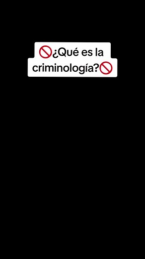 ¿Qué es la Criminología? Todo lo que debes saber