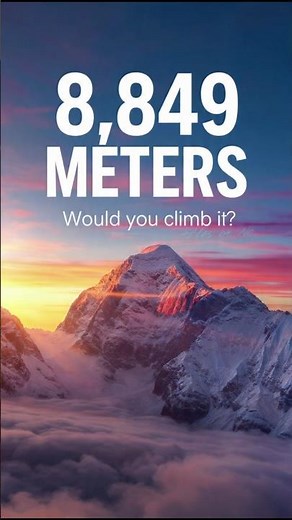 Mount Everest – 8,849 Meters Tall!