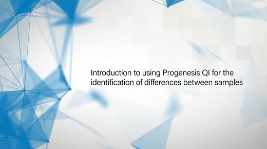Introduction to Using Progenesis QI for the Identification of Differences Between Samples - Waters Videos