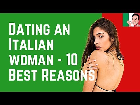 10 Best Reasons to Date an Italian Woman – Enjoy la Dolce Vita ❤️