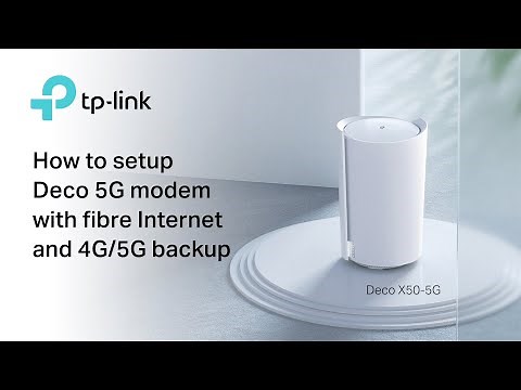 How to setup Deco X50-5G with Fibre Internet and 4G / 5G Backup Failover