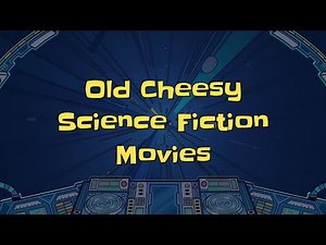 OLD CHEESY SCIENCE FICTION MOVIES