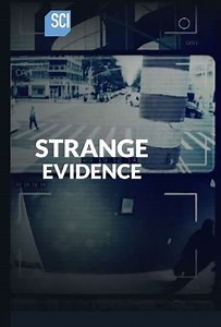 Strange Evidence (2017-2023) - TV Show