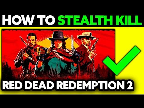 How To Stealth Kill in Red Dead Redemption 2 (2025) - Step by Step