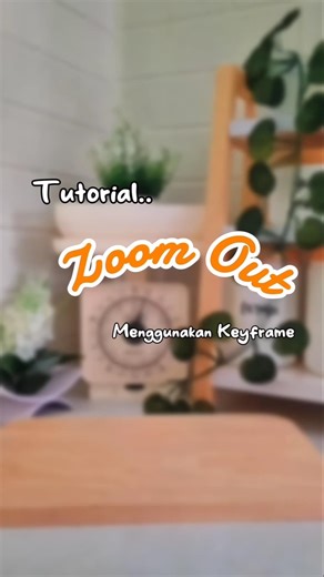Tutorial zoom out dengan keyframe.. #editcapcut #zoomout #kreatorpemula