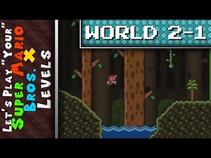 Let's Play 'Your' SMBX Level [World 2-1]