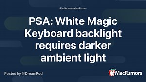 PSA: White Magic Keyboard backlight requires darker ambient light