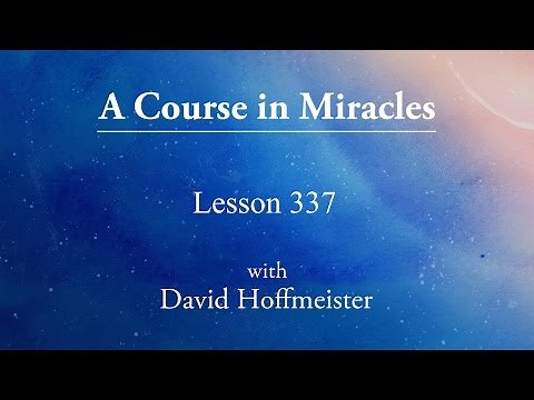 ACIM Lesson - 337 "My sinlessness protects me from all harm" by David Hoffmeister