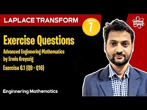 Engineering Mathematics: Laplace Transform | Lecture - 7 | Kreyszig Solved | Excercise 6.1 (Q9 - 16)
