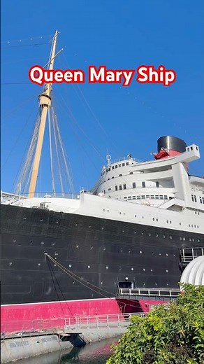 Queen Mary Ship 🚢